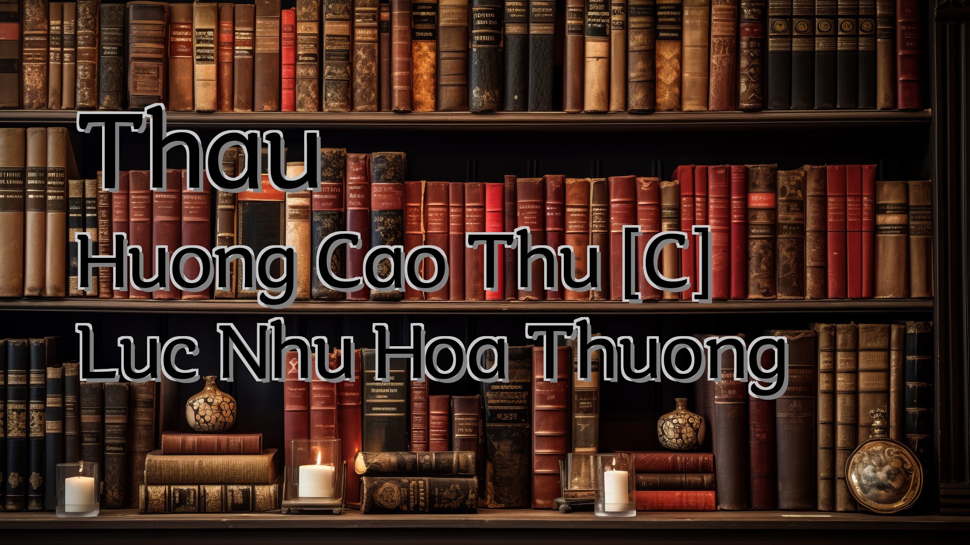 cover-Thau Huong Cao Thu [C] Luc Nhu Hoa Thuong