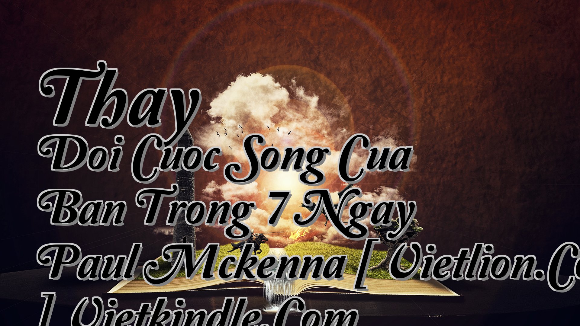 cover-Thay Doi Cuoc Song Cua Ban Trong 7 Ngay Paul Mckenna [ Vietlion.Com ] Vietkindle.Com