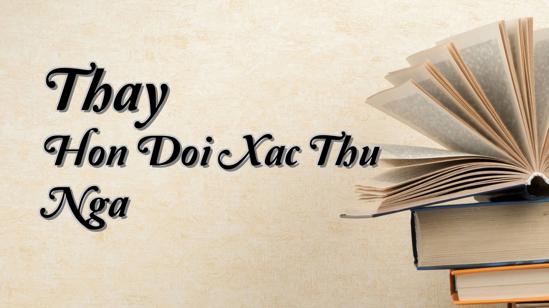 cover-Thay Hon Doi Xac Thu Nga