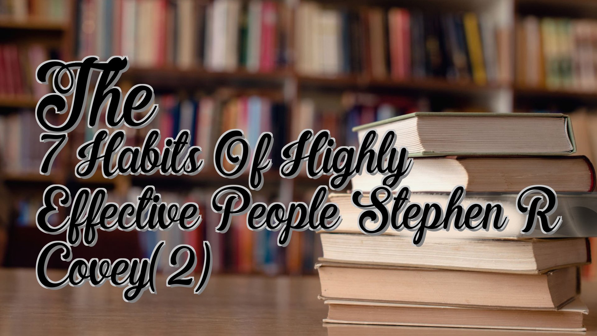 cover-The 7 Habits Of Highly Effective People Stephen R Covey(2)
