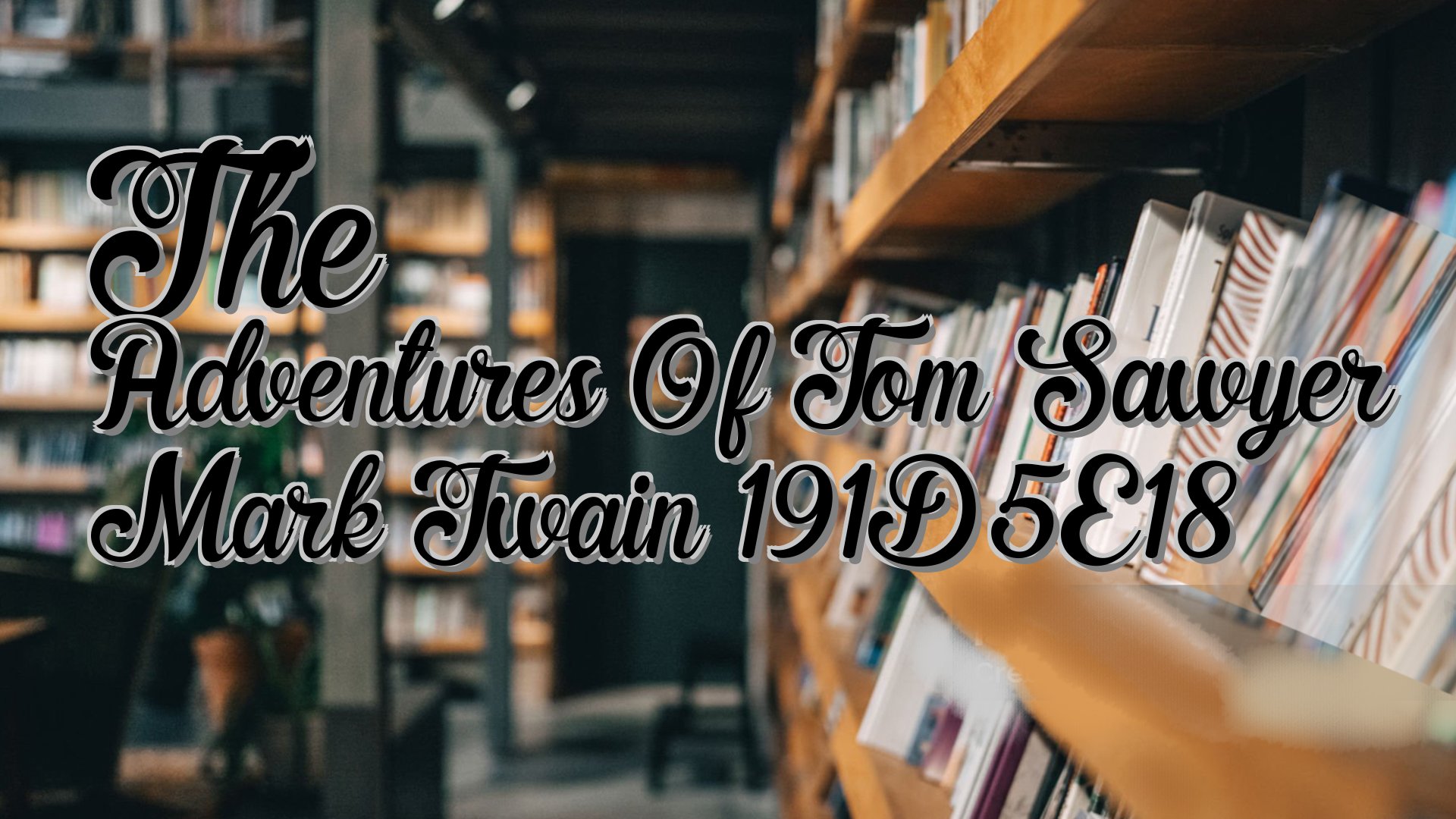 cover-The Adventures Of Tom Sawyer Mark Twain 191D5E18