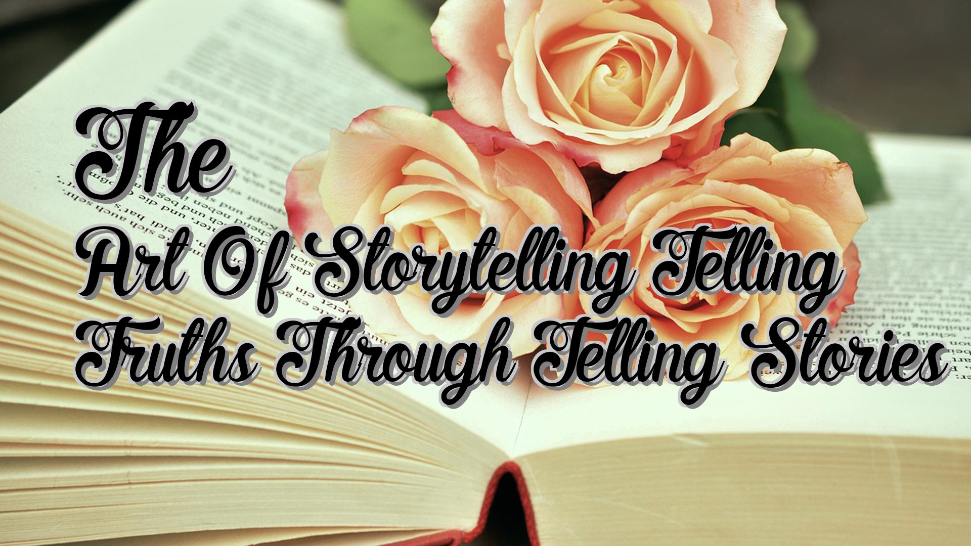 cover-The Art Of Storytelling Telling Truths Through Telling Stories