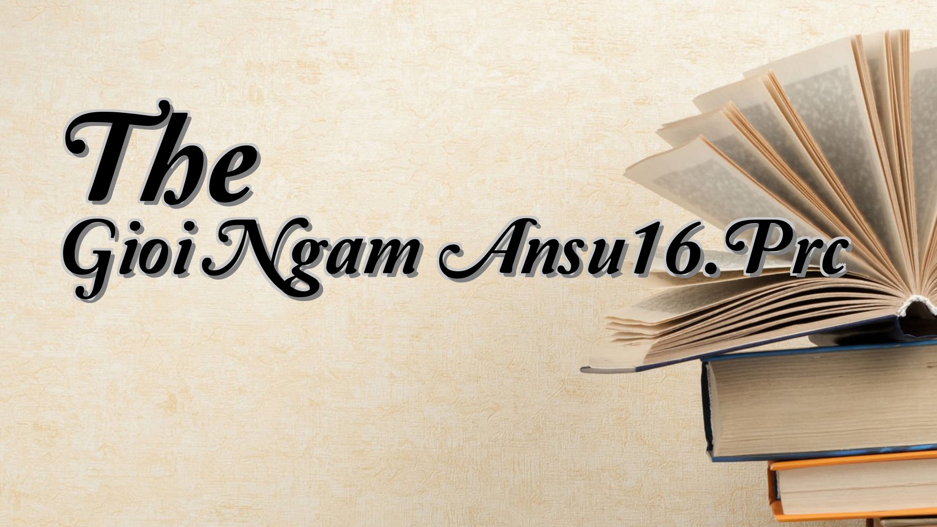 cover-The Gioi Ngam Ansu16.Prc