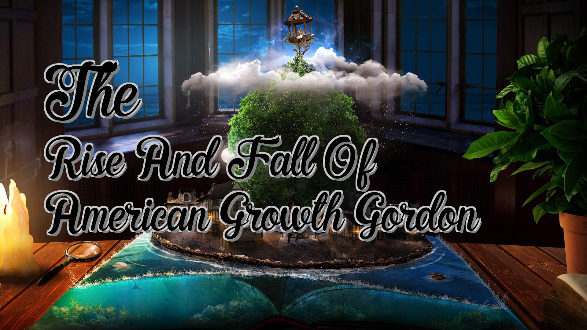 Cover image for The Rise And Fall Of American Growth Gordon