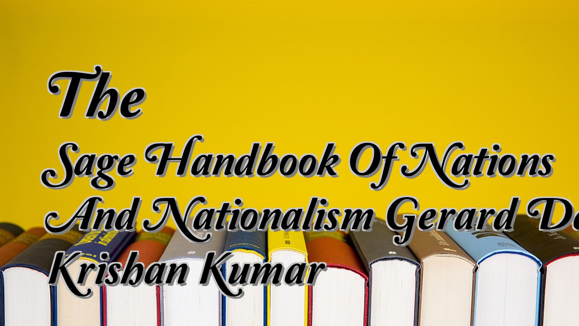 cover-The Sage Handbook Of Nations And Nationalism Gerard Delanty Krishan Kumar