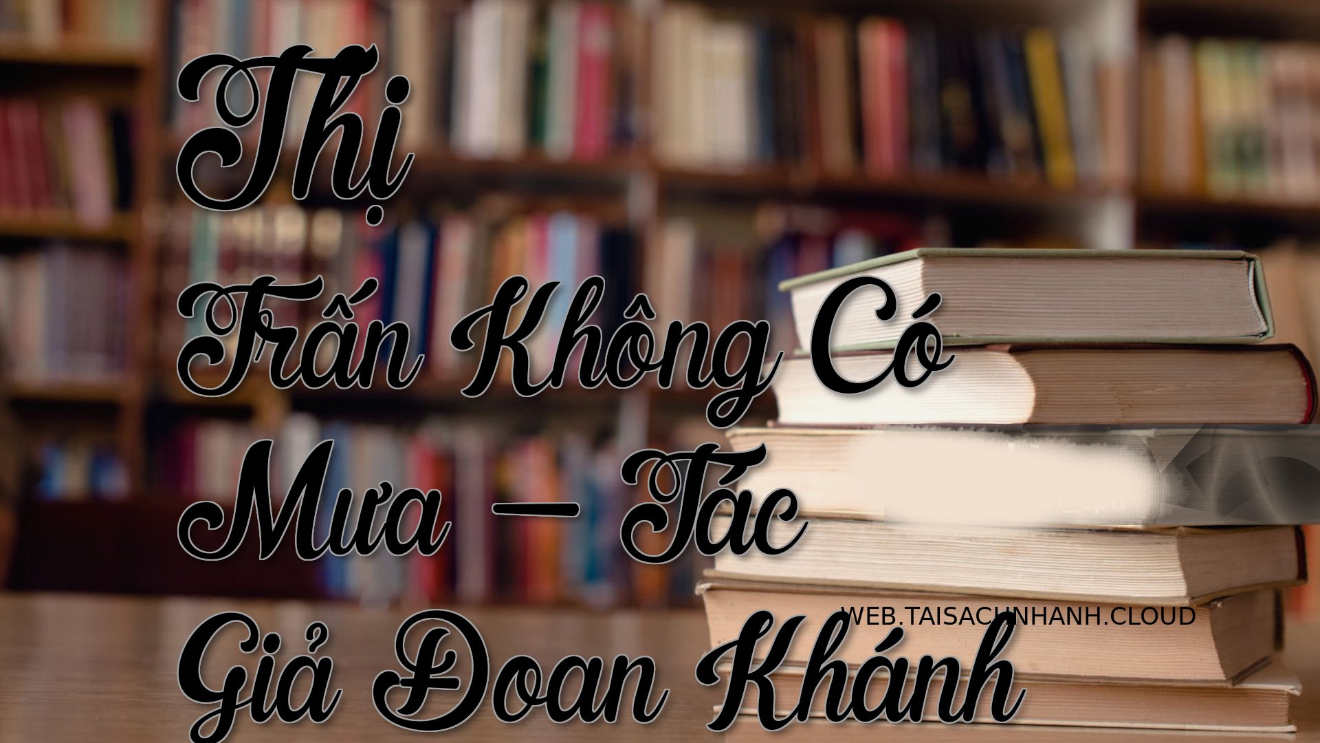 Cover Thi Tran Khong Co Mu.jpg