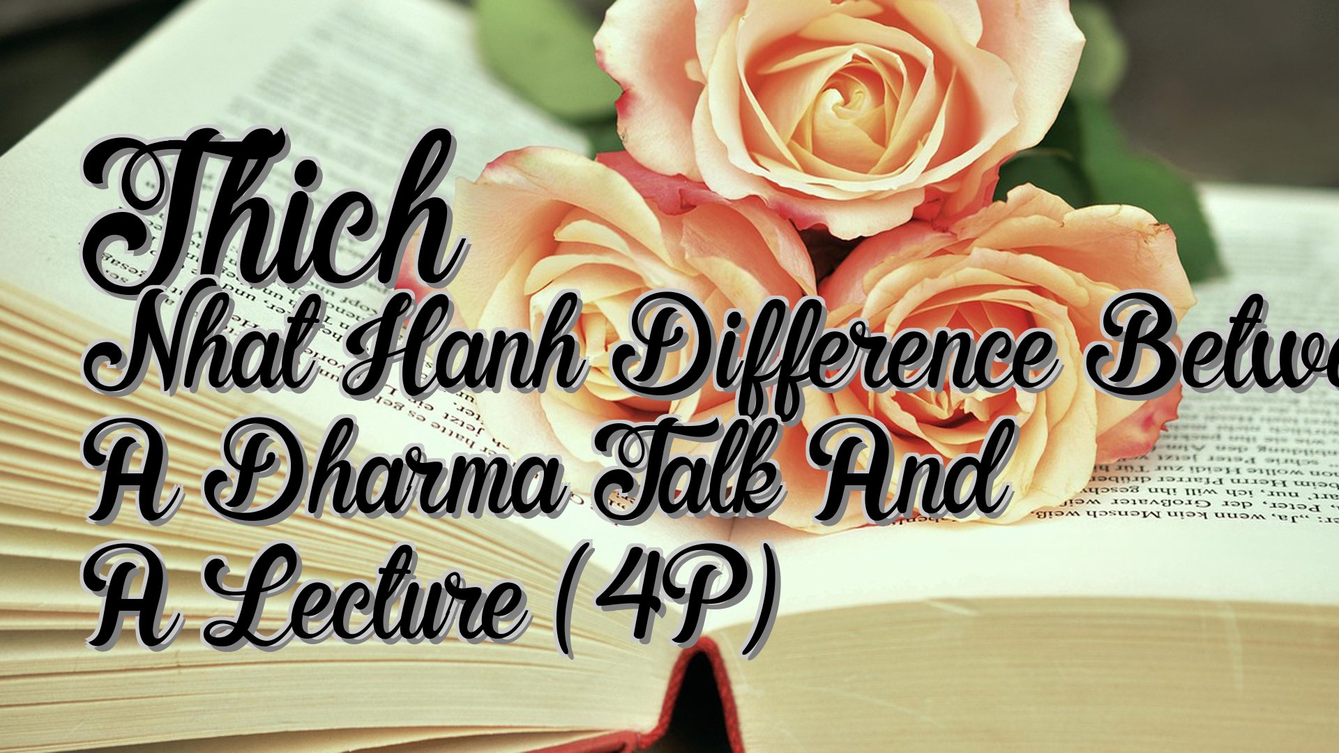 cover-Thich Nhat Hanh Difference Between A Dharma Talk And A Lecture (4P)