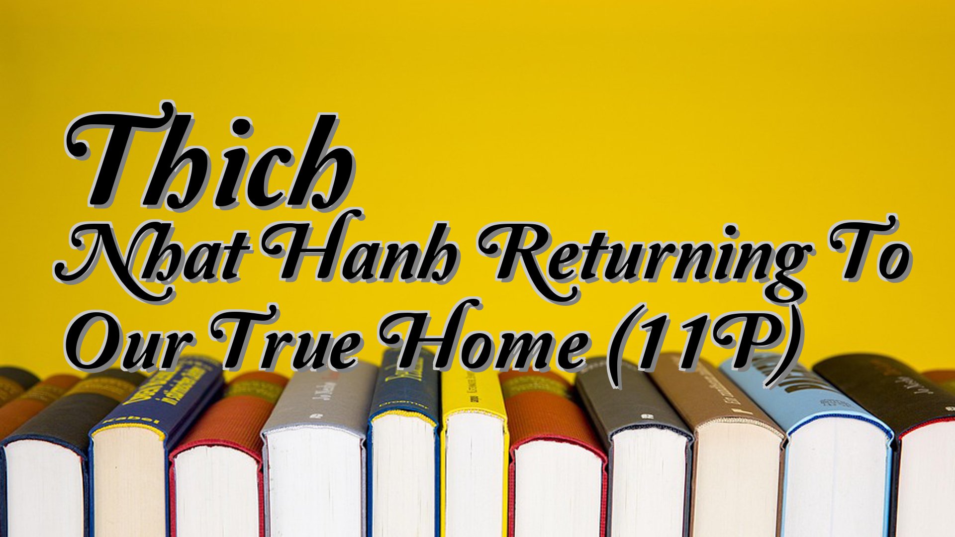 cover-Thich Nhat Hanh Returning To Our True Home (11P)
