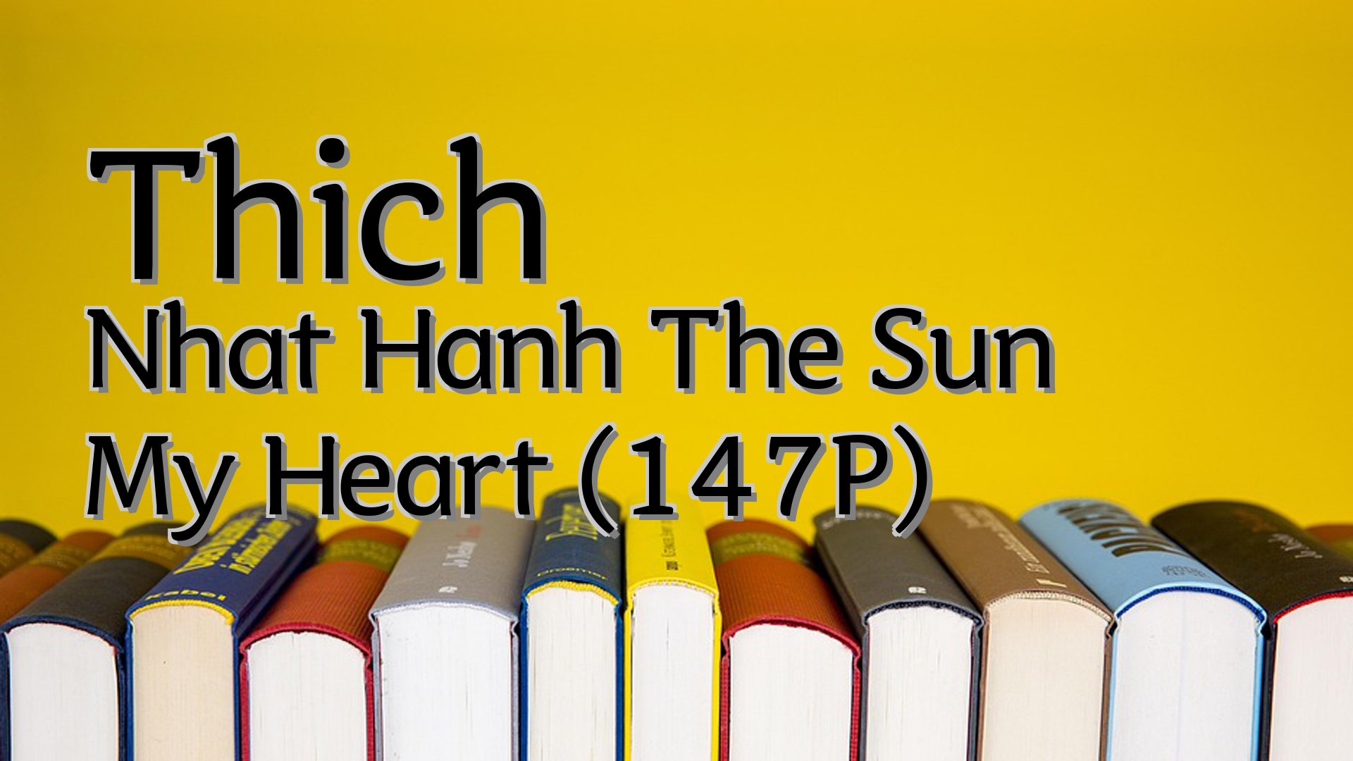cover-Thich Nhat Hanh The Sun My Heart (147P)