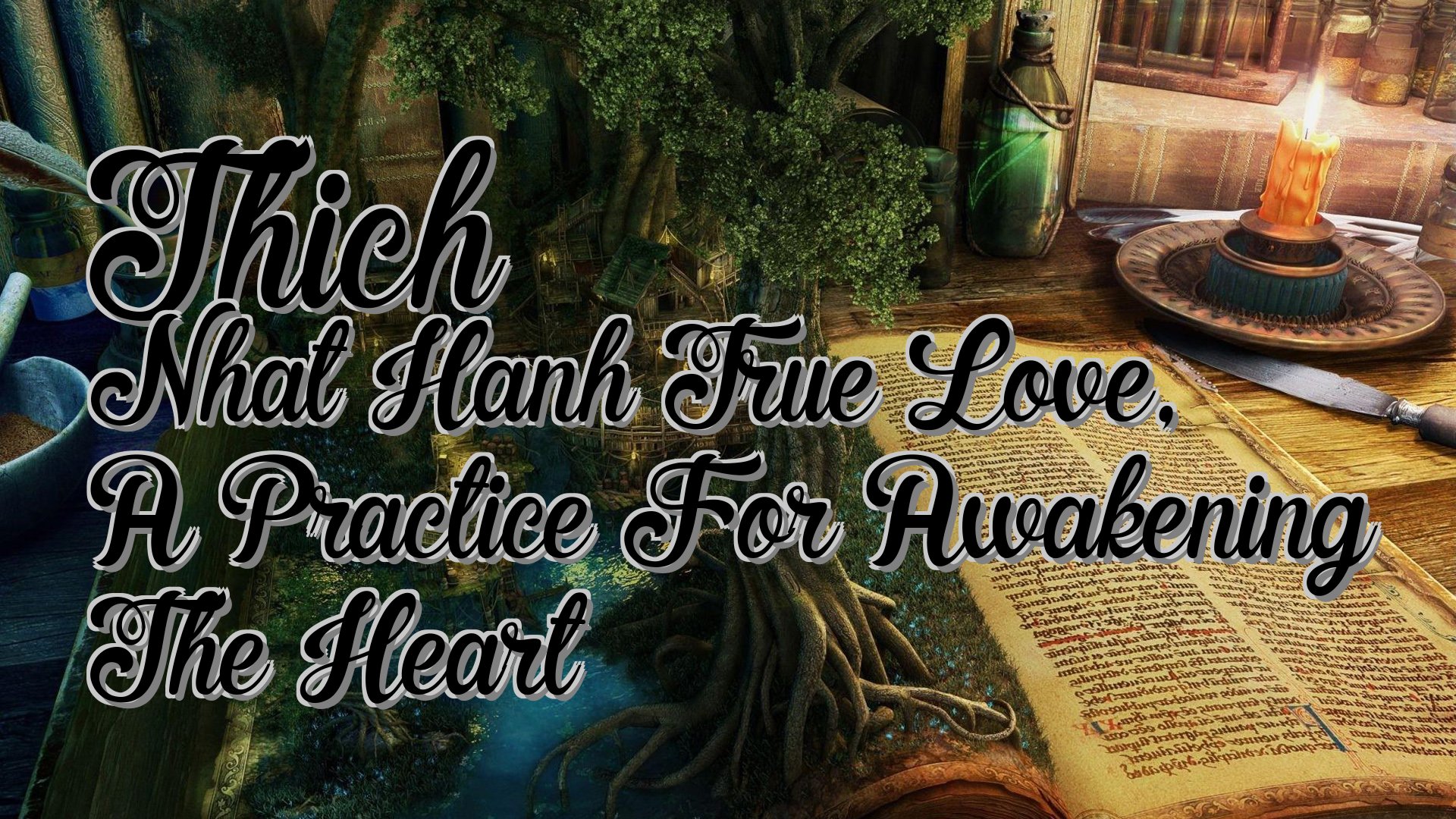 cover-Thich Nhat Hanh True Love, A Practice For Awakening The Heart