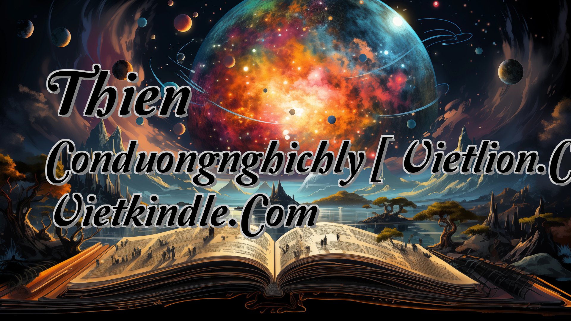 Cover image for Thien Conduongnghichly [ Vietlion.Com ] Vietkindle.Com