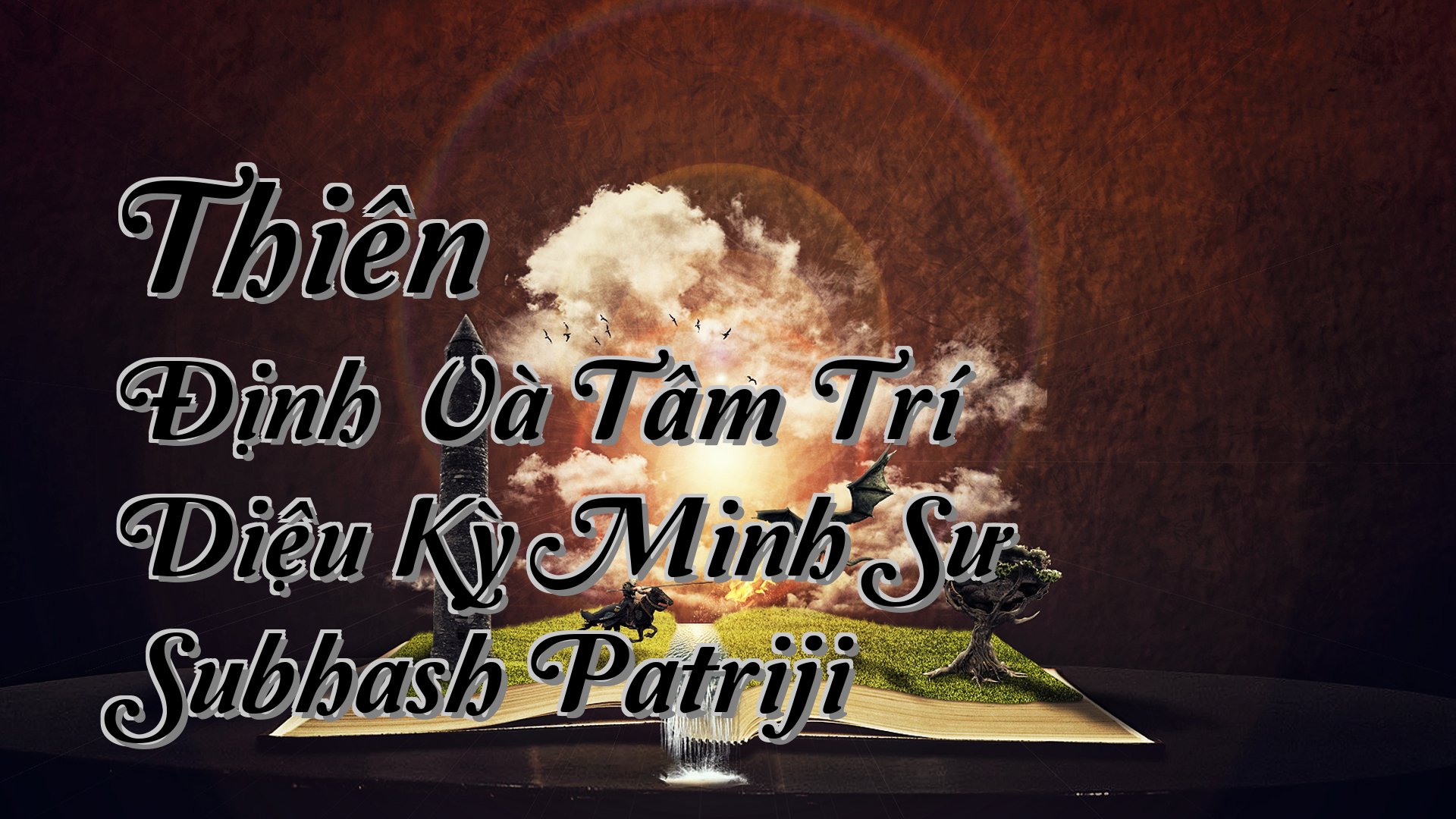 cover-Thiên Định Và Tâm Trí Diệu Kỳ Minh Sư Subhash Patriji