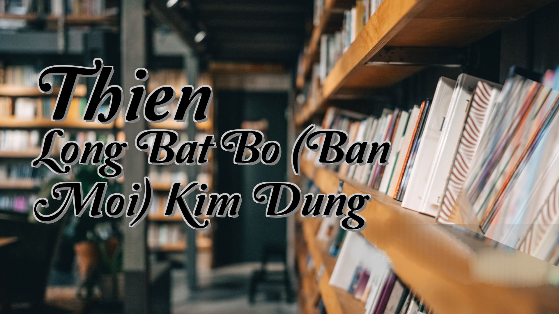 cover-Thien Long Bat Bo (Ban Moi) Kim Dung
