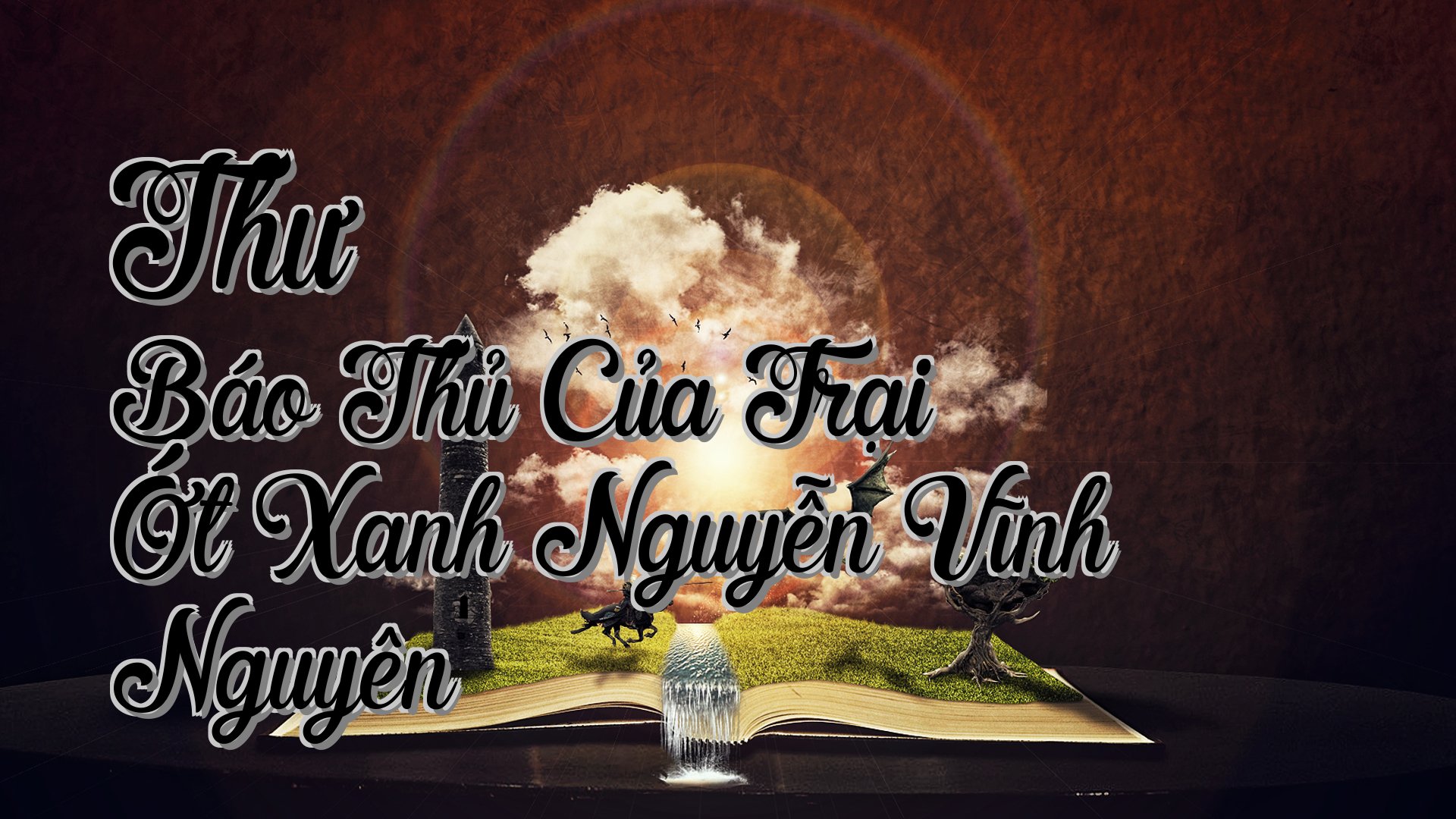 cover-Thư Báo Thủ Của Trại Ớt Xanh Nguyễn Vĩnh Nguyên
