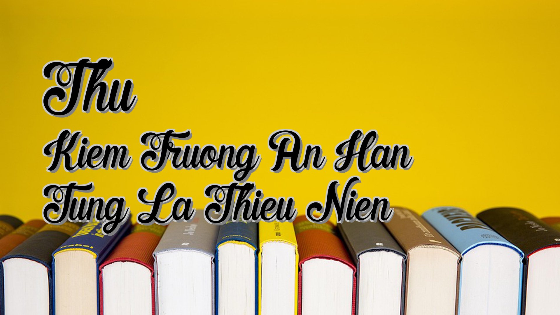 Cover image for Thu Kiem Truong An Han Tung La Thieu Nien