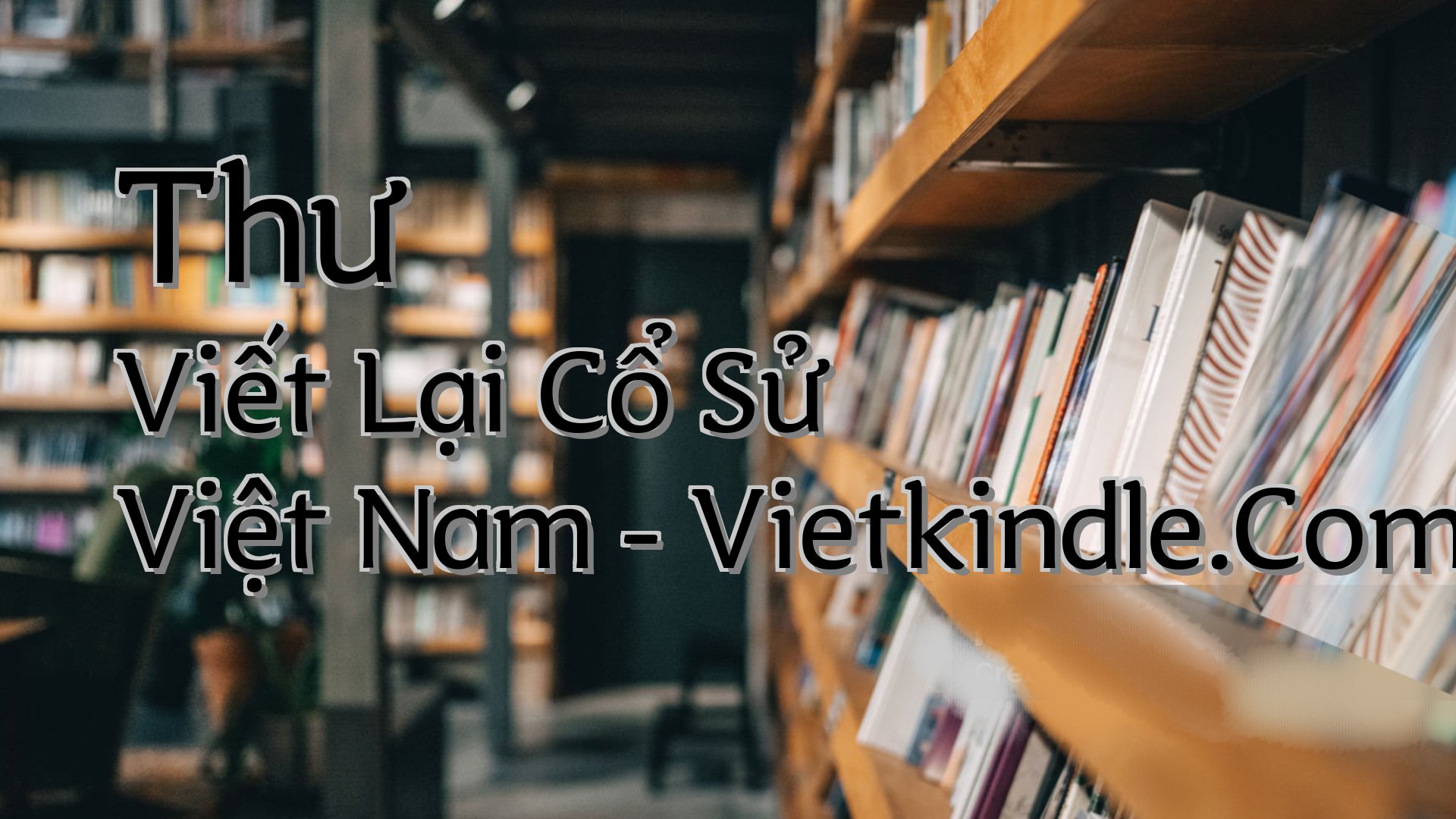 cover-Thư Viết Lại Cổ Sử Việt Nam - Vietkindle.Com