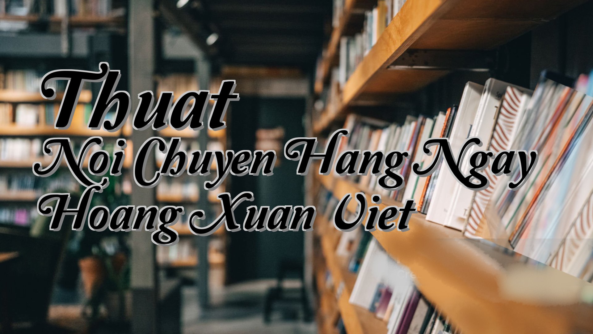 cover-Thuat Noi Chuyen Hang Ngay Hoang Xuan Viet
