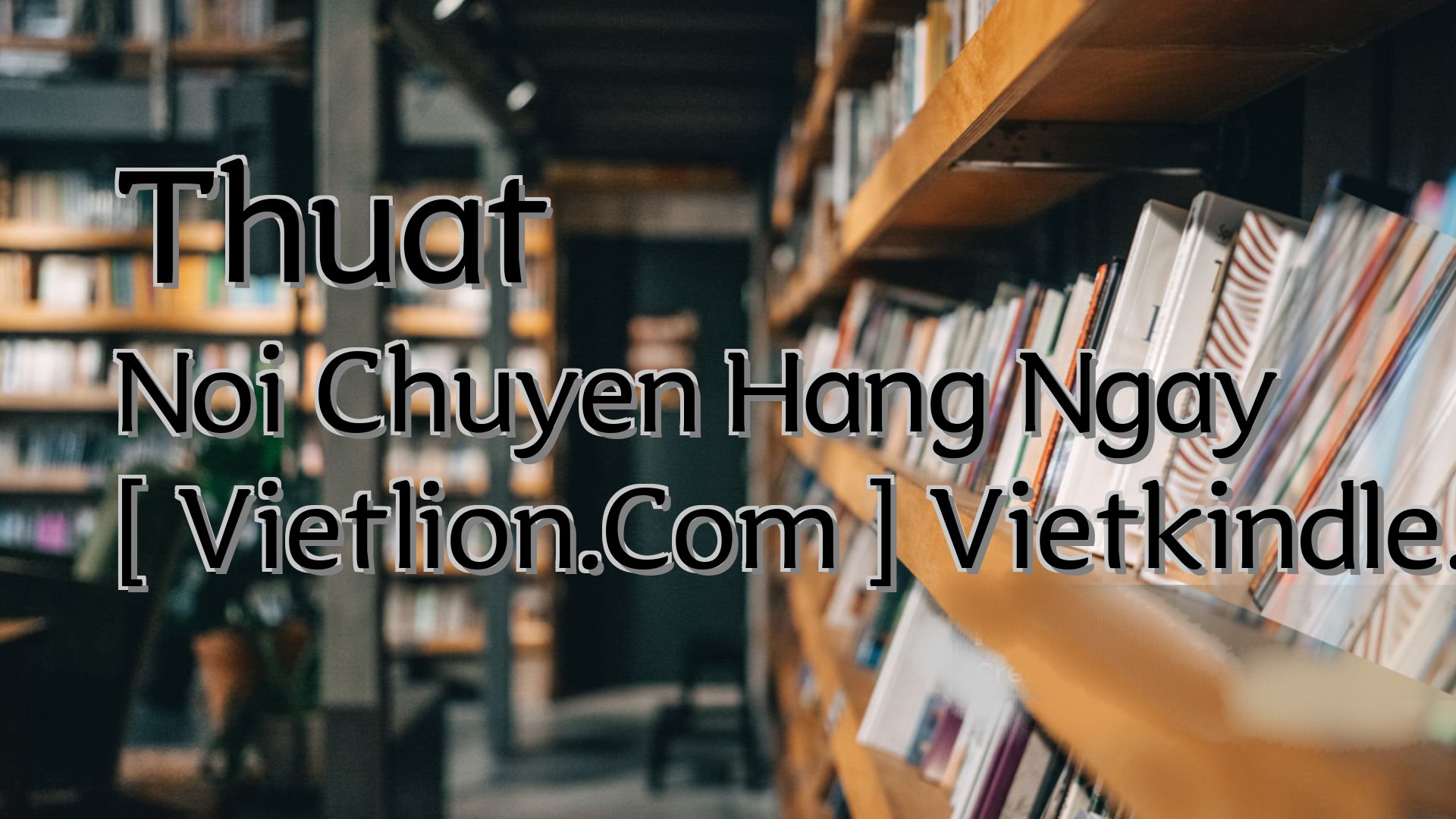 cover-Thuat Noi Chuyen Hang Ngay [ Vietlion.Com ] Vietkindle.Com