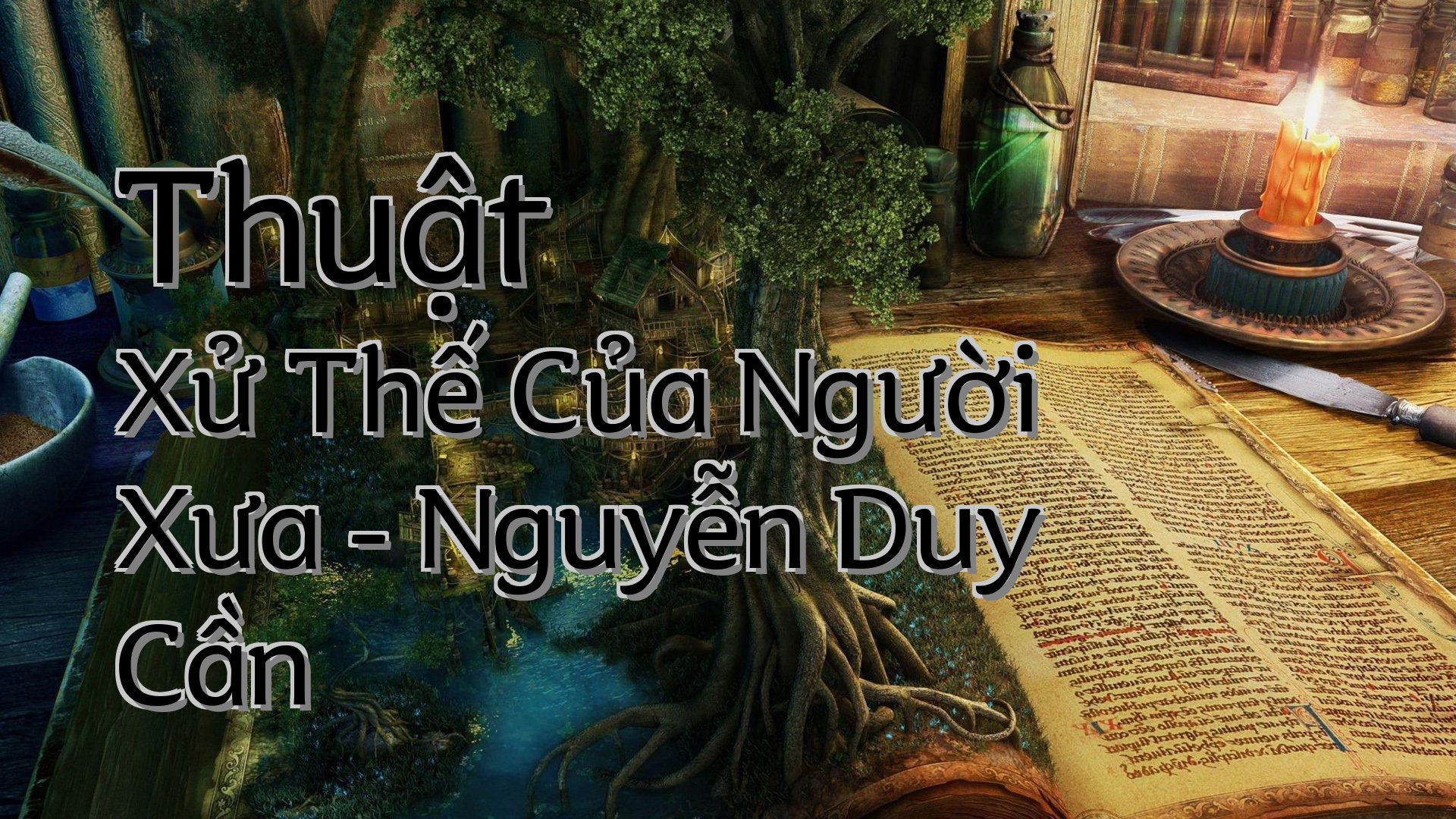 cover-Thuật Xử Thế Của Người Xưa - Nguyễn Duy Cần