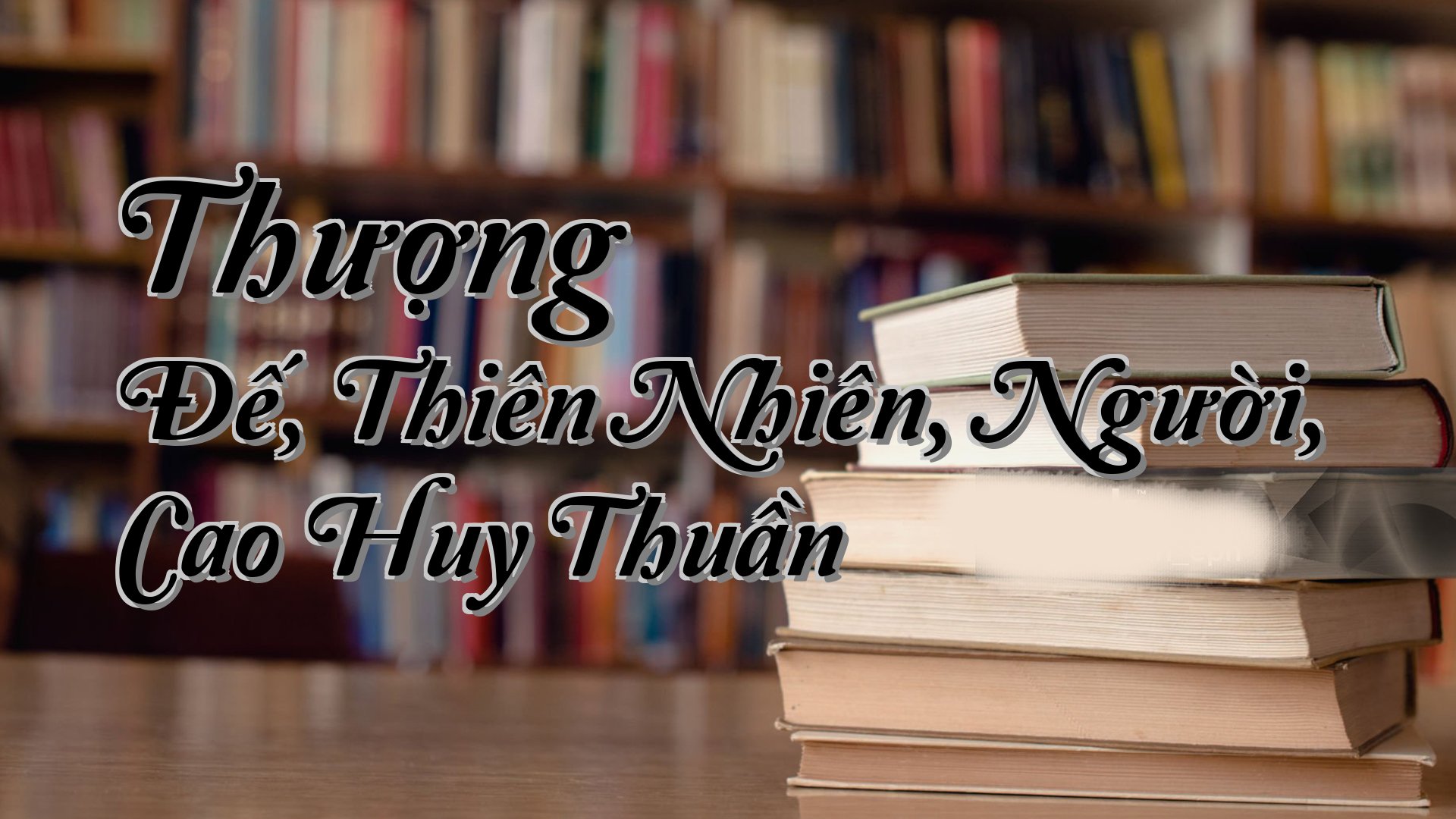 cover-Thượng Đế, Thiên Nhiên, Người, Cao Huy Thuần