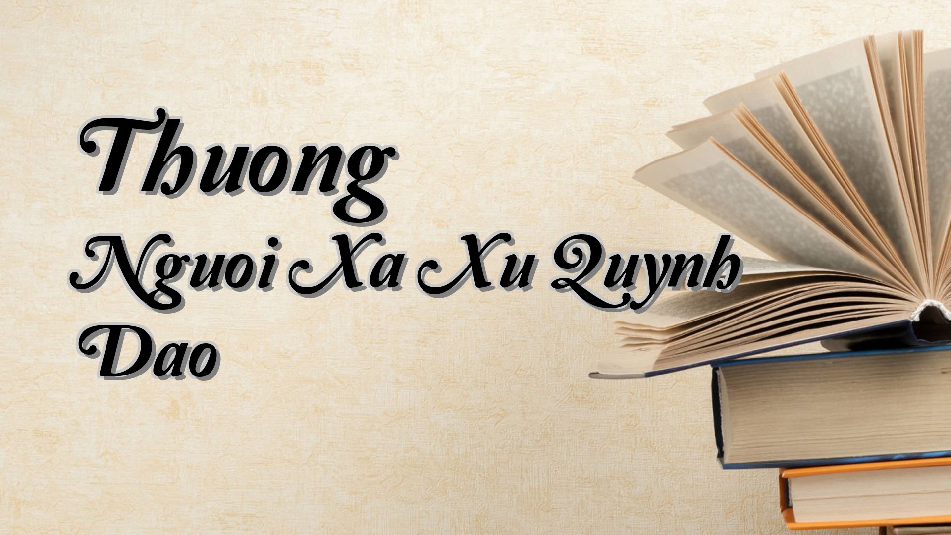 Cover image for Thuong Nguoi Xa Xu Quynh Dao