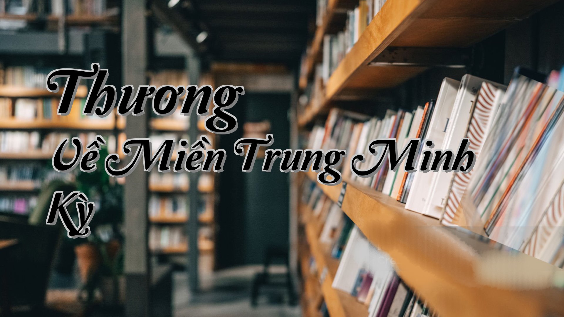cover-Thương Về Miền Trung Minh Kỳ