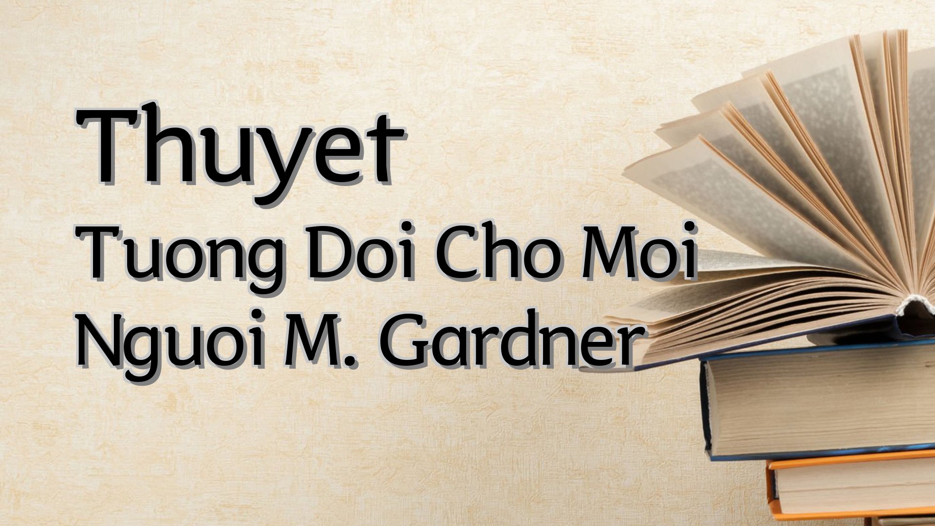 Cover image for Thuyet Tuong Doi Cho Moi Nguoi M. Gardner