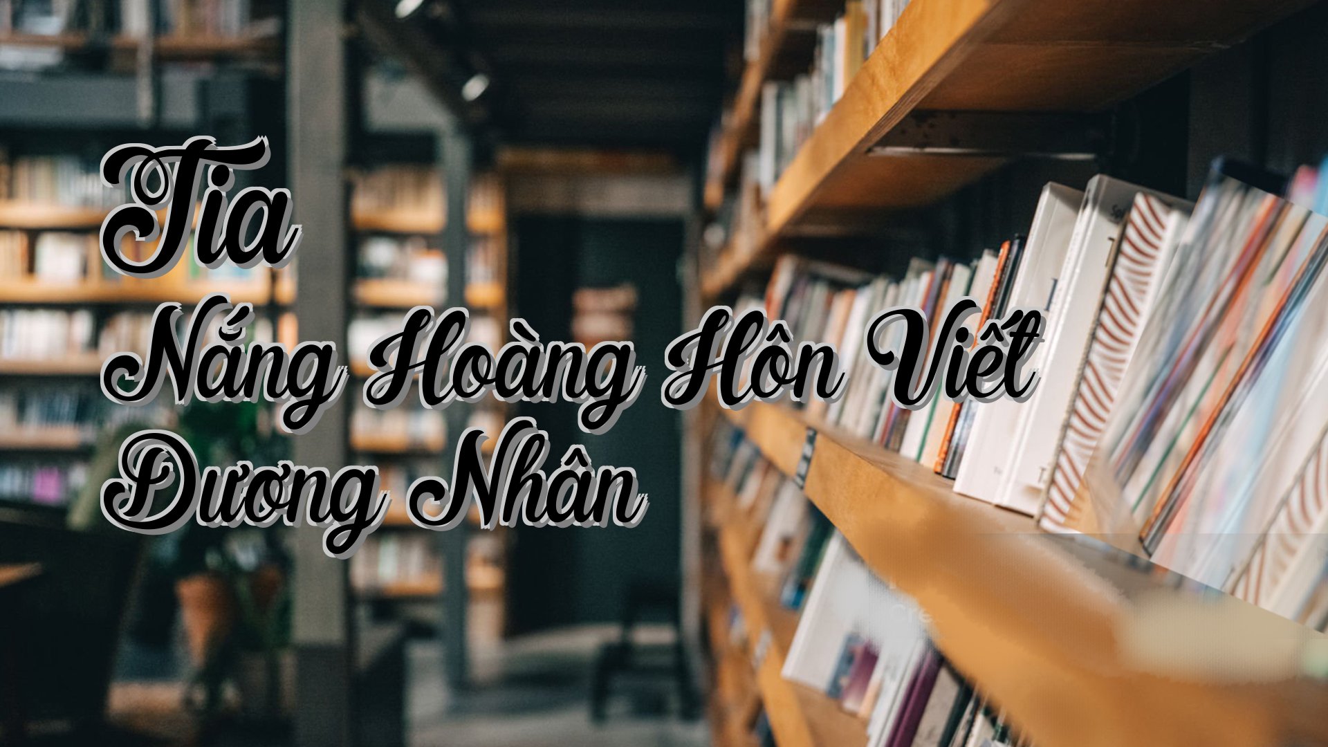 cover-Tia Nắng Hoàng Hôn Viết Dương Nhân
