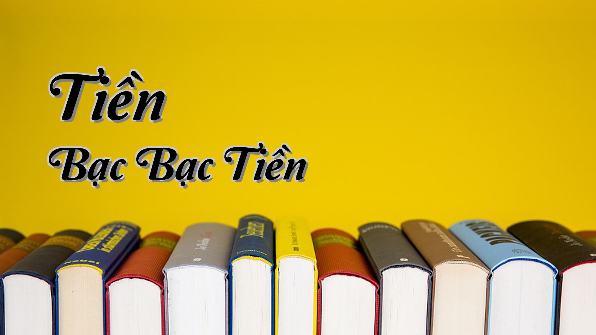 cover-Tiền Bạc Bạc Tiền