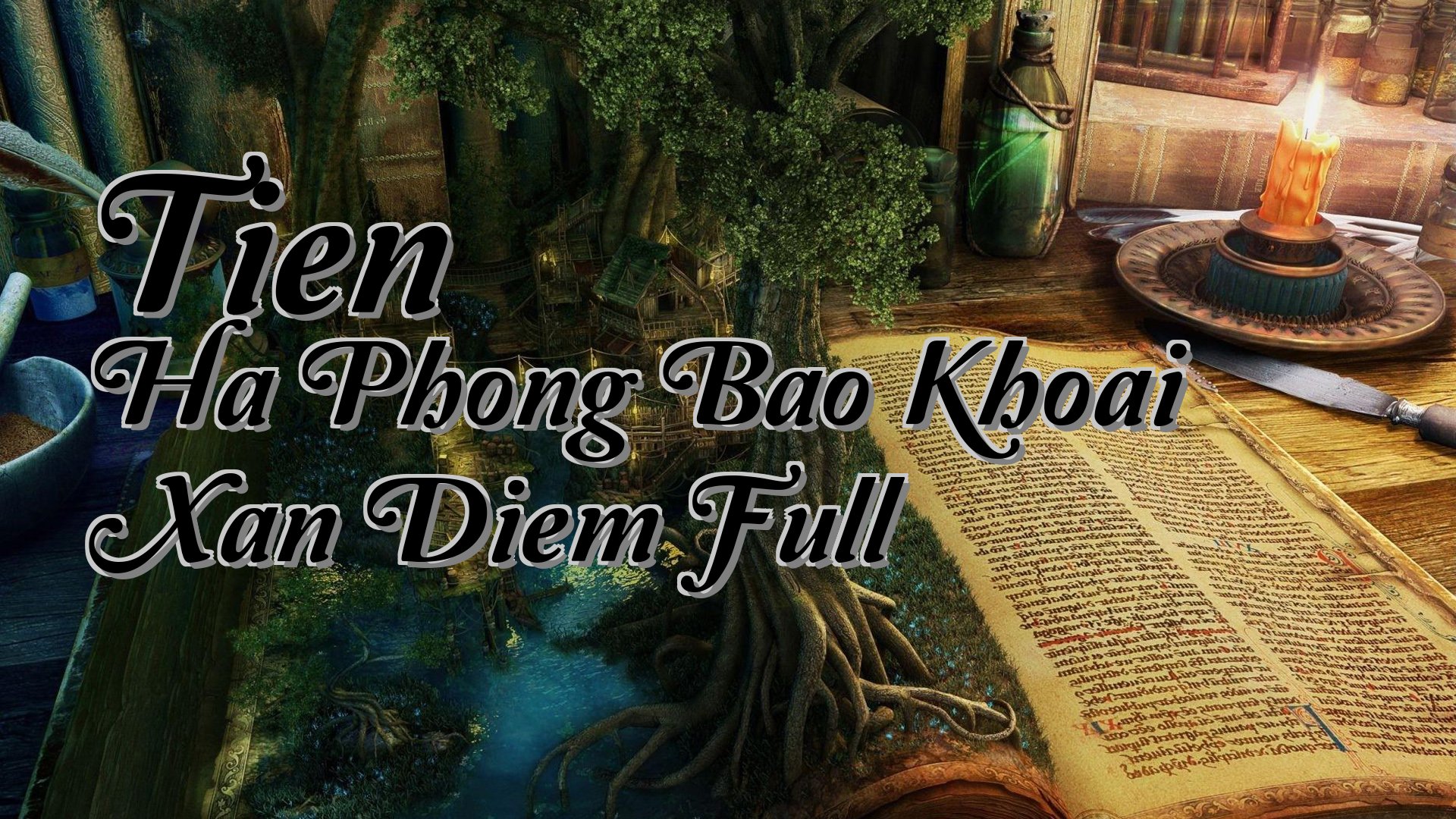 cover-Tien Ha Phong Bao Khoai Xan Diem Full