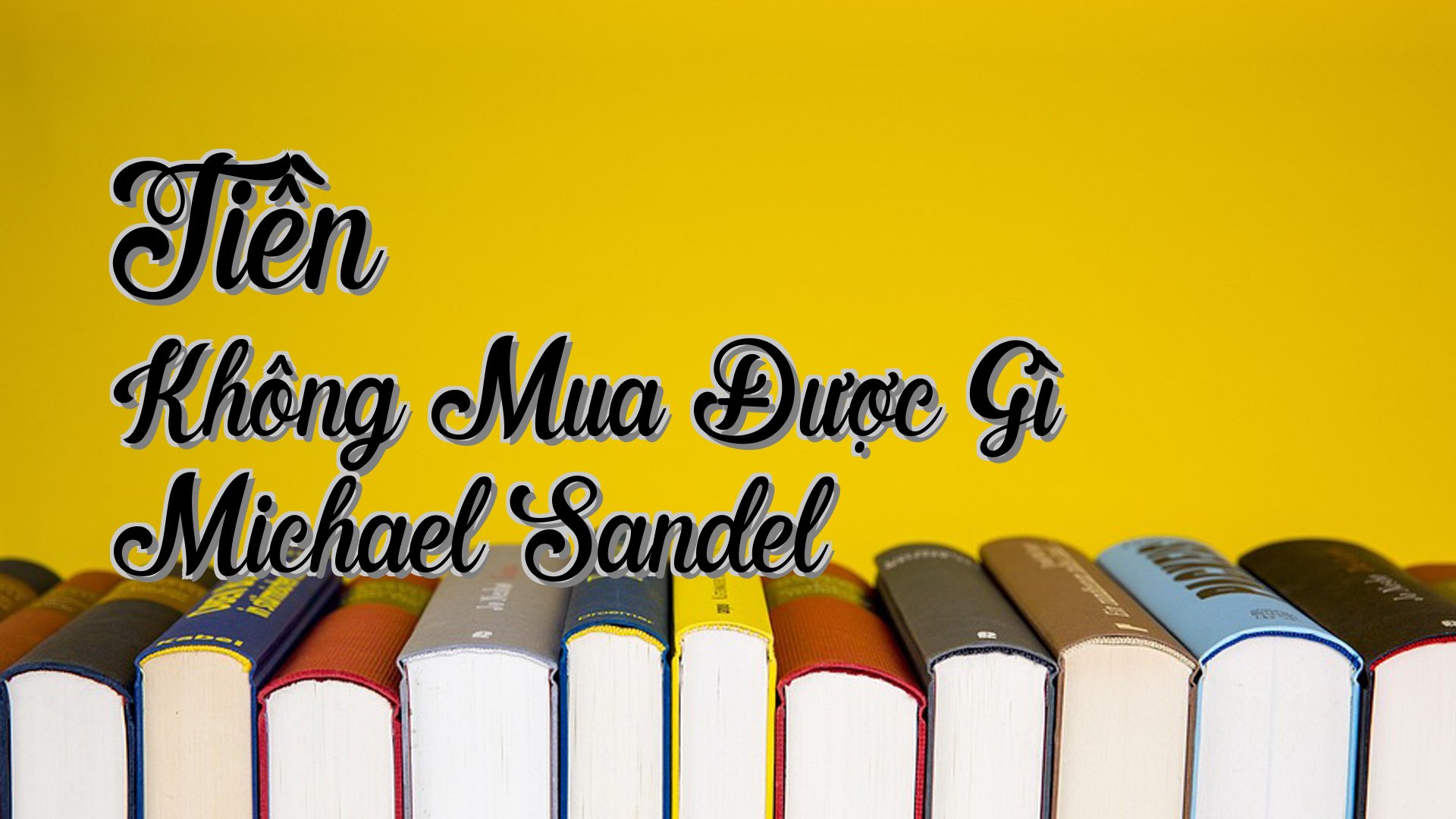 Cover image for Tiền Không Mua Được Gì Michael Sandel