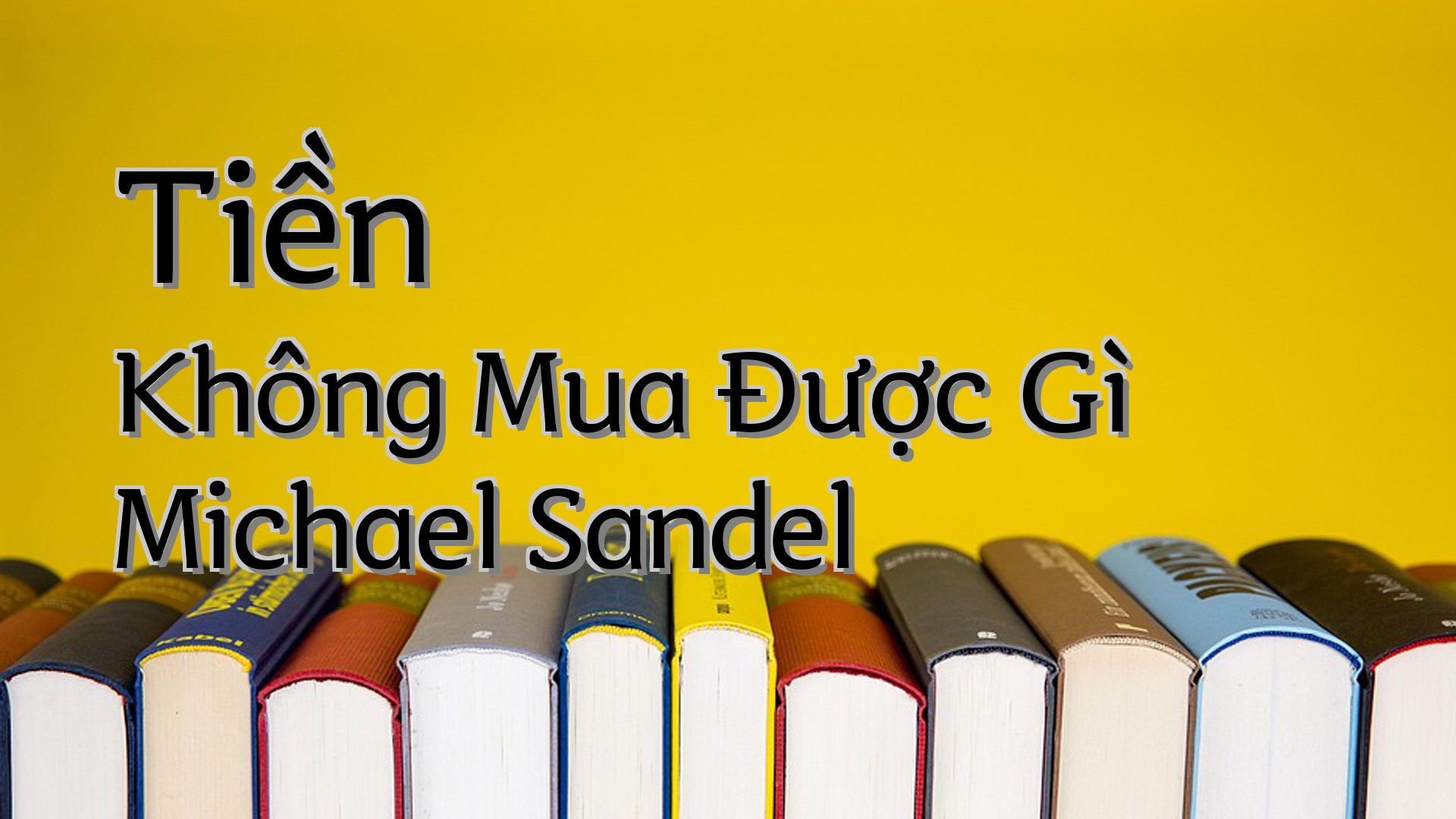 cover-Tiền Không Mua Được Gì Michael Sandel