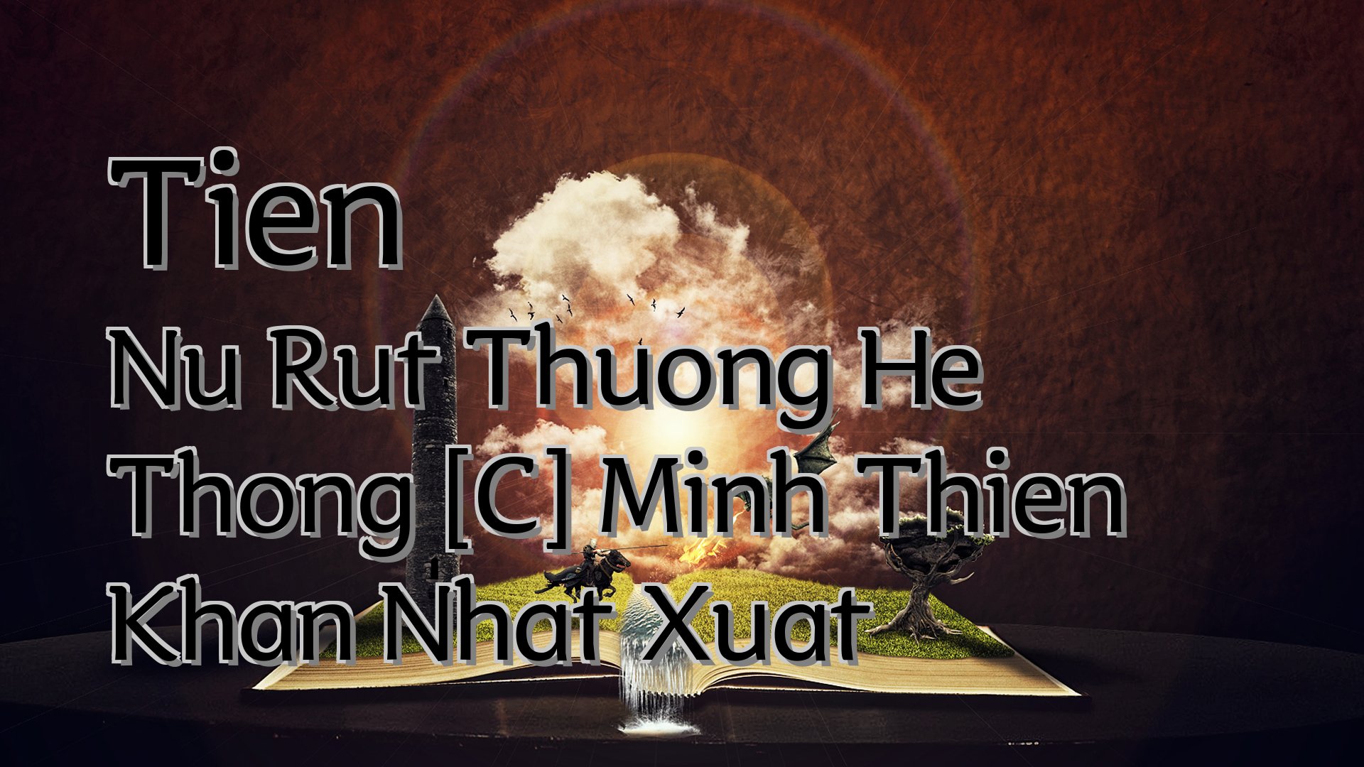 Cover image for Tien Nu Rut Thuong He Thong [C] Minh Thien Khan Nhat Xuat