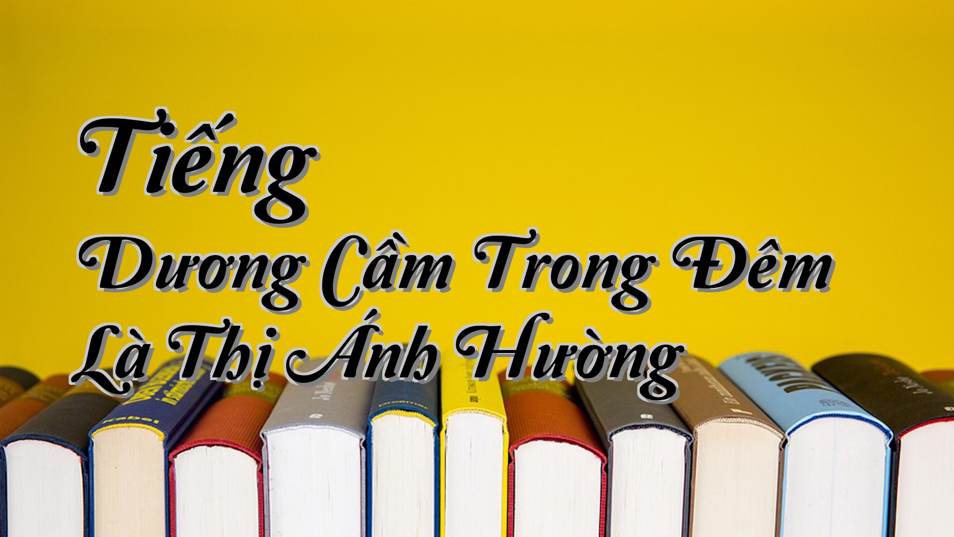 cover-Tiếng Dương Cầm Trong Đêm Là Thị Ánh Hường