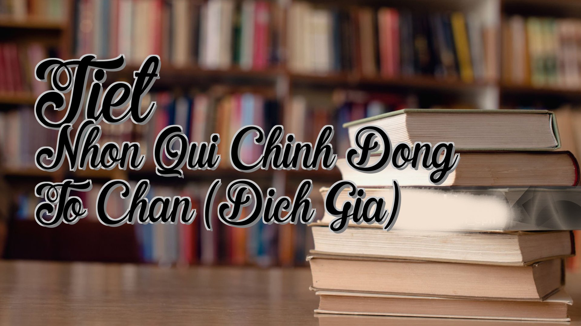 cover-Tiet Nhon Qui Chinh Dong To Chan (Dich Gia)