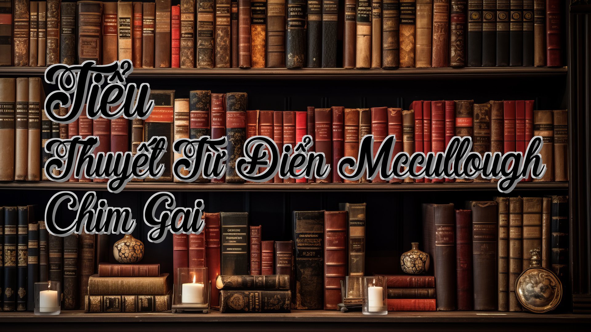 cover-Tiểu Thuyết Từ Điển Mccullough Chim Gai