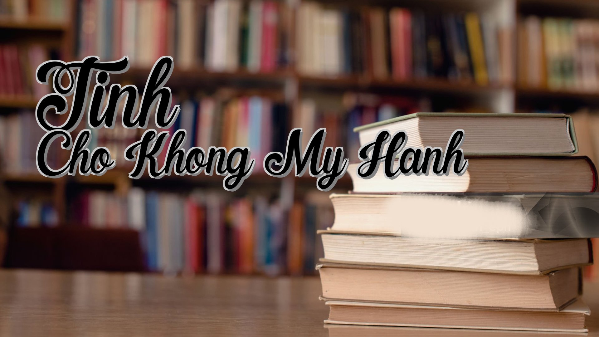 cover-Tinh Cho Khong My Hanh