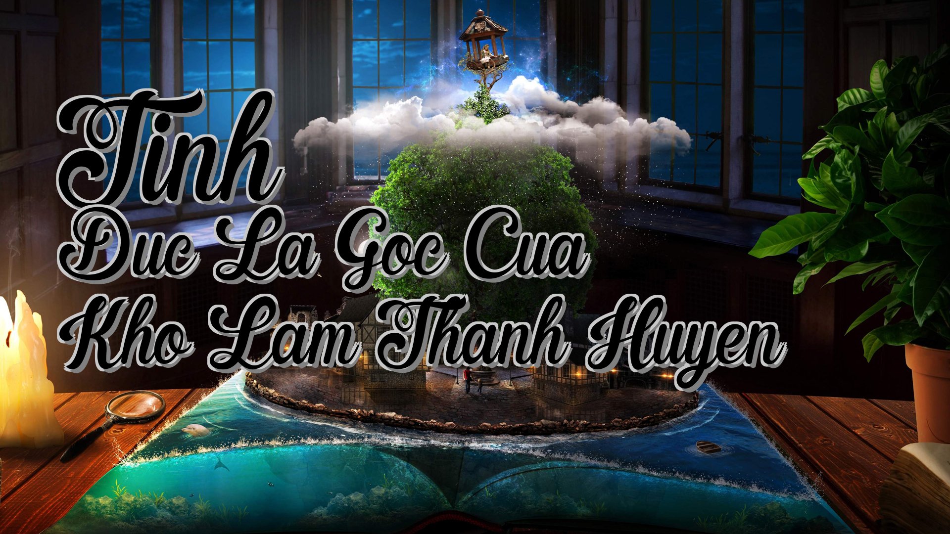 cover-Tinh Duc La Goc Cua Kho Lam Thanh Huyen