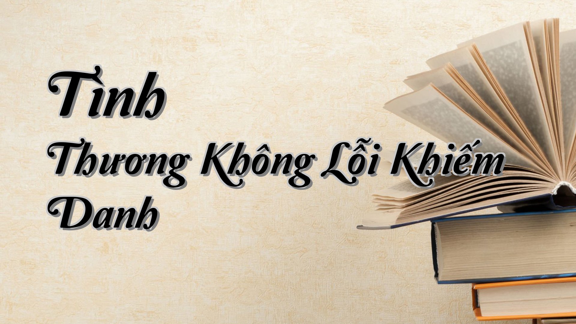 cover-Tình Thương Không Lỗi Khiếm Danh