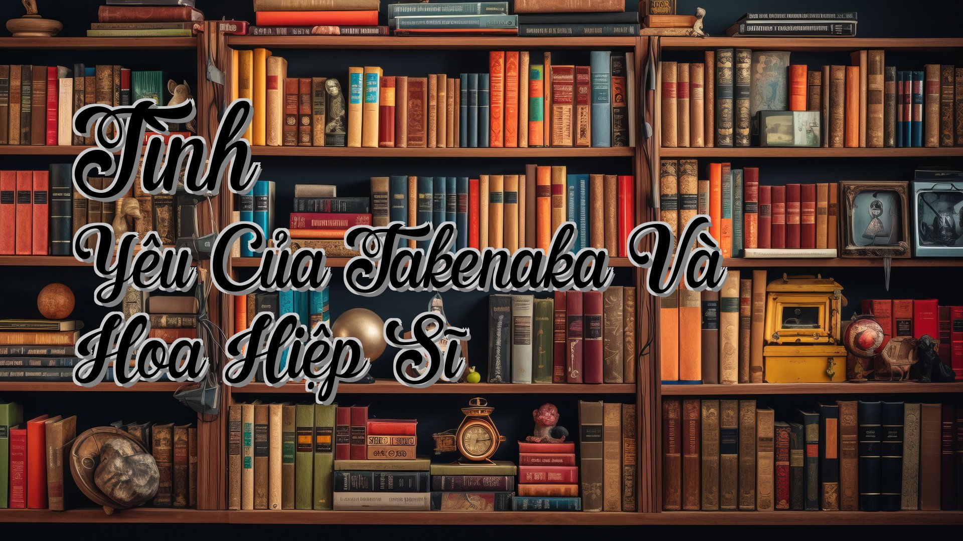 cover-Tình Yêu Của Takenaka Và Hoa Hiệp Sĩ