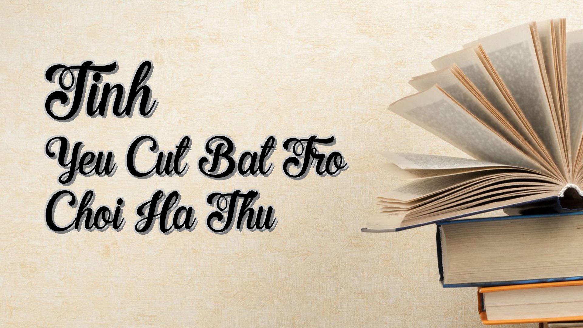 cover-Tinh Yeu Cut Bat Tro Choi Ha Thu