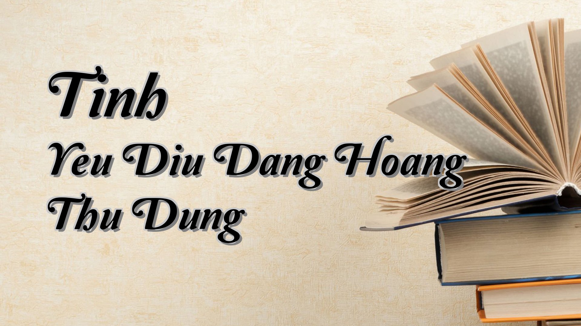Cover image for Tinh Yeu Diu Dang Hoang Thu Dung