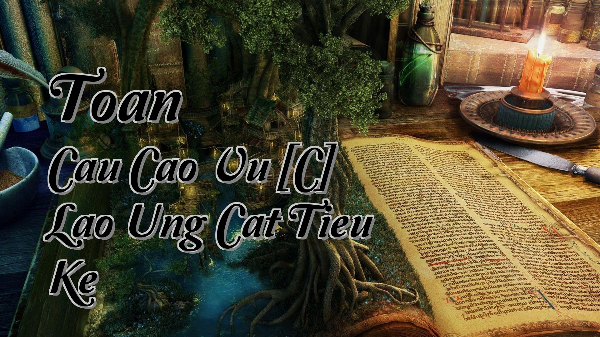 Cover image for Toan Cau Cao Vu [C] Lao Ung Cat Tieu Ke