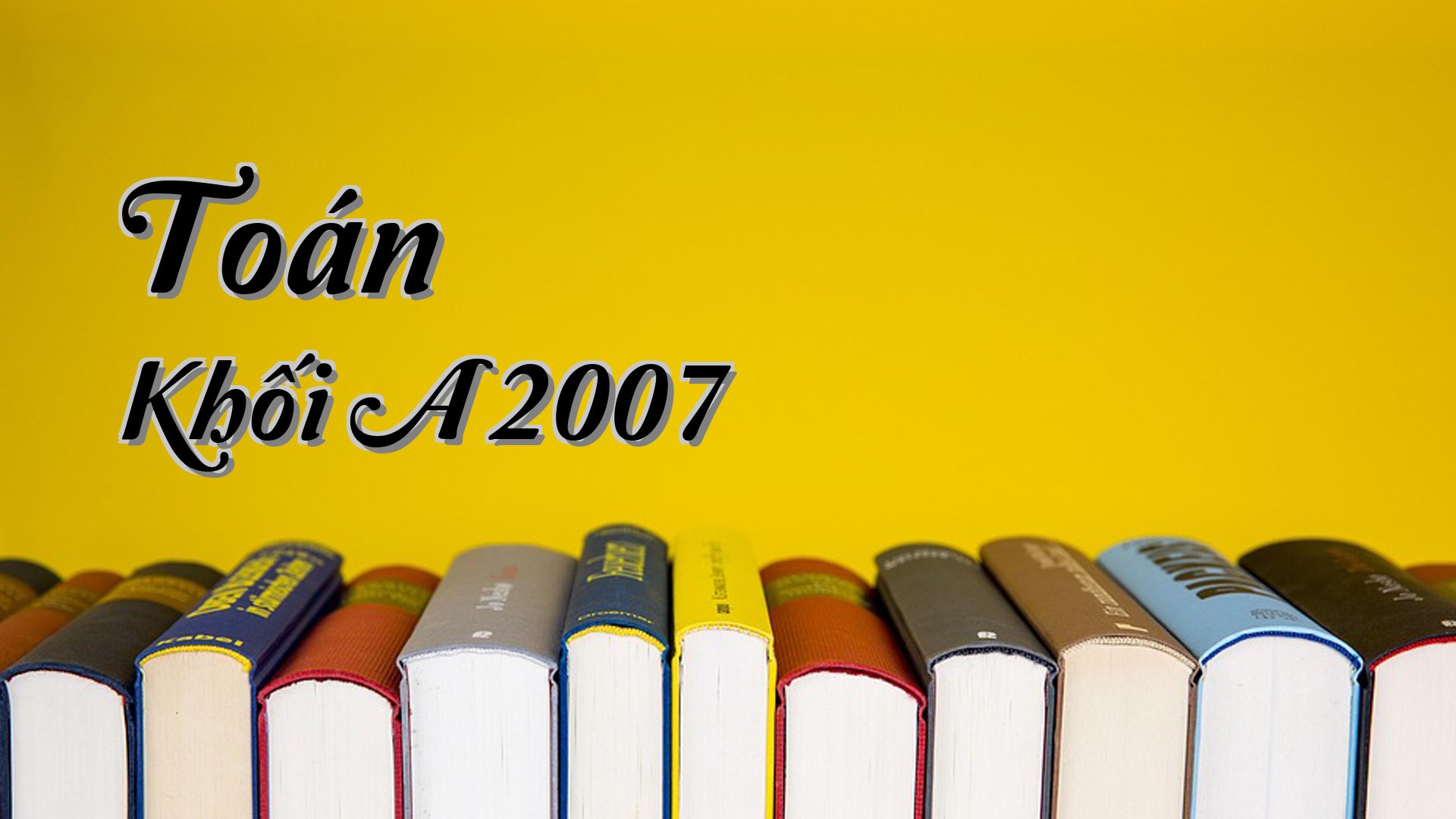 cover-Toán Khối A 2007