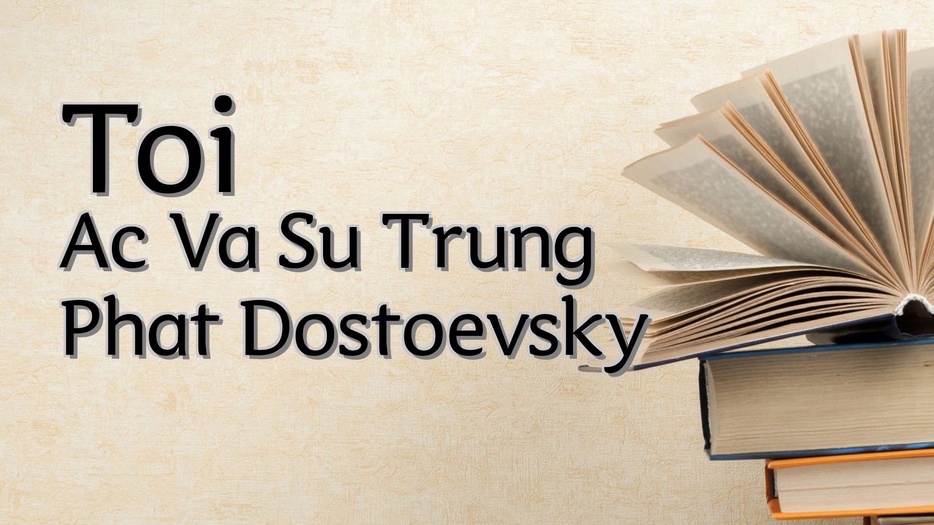 cover-Toi Ac Va Su Trung Phat Dostoevsky