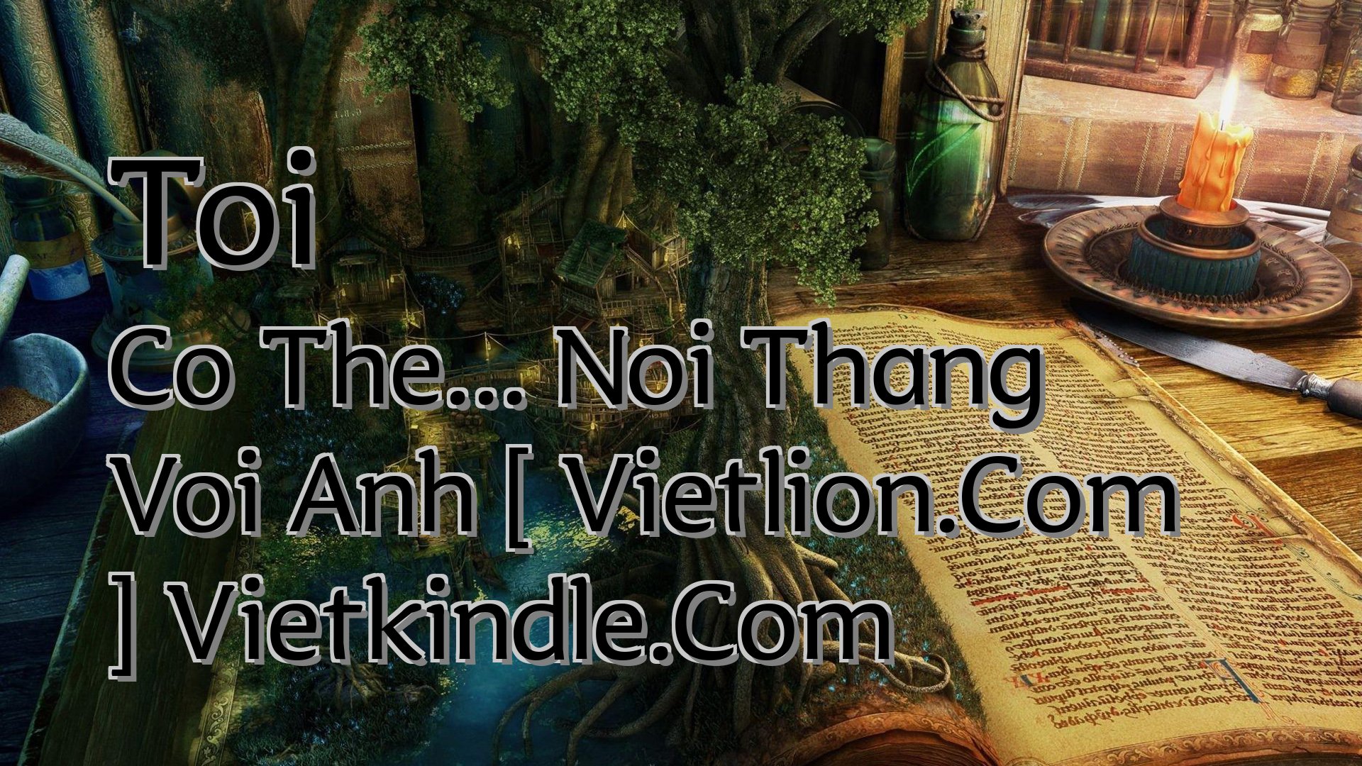 cover-Toi Co The... Noi Thang Voi Anh [ Vietlion.Com ] Vietkindle.Com