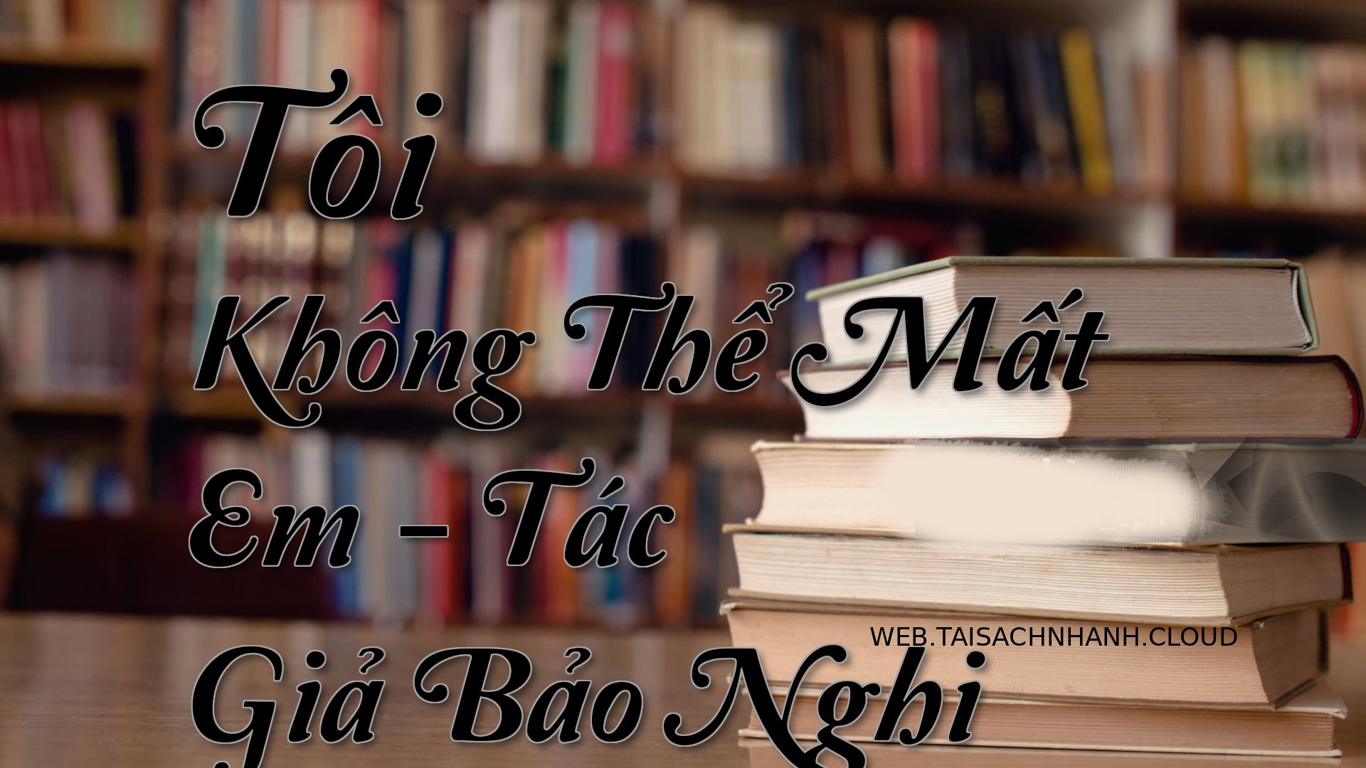 Cover Toi Khong The Mat Em.jpg