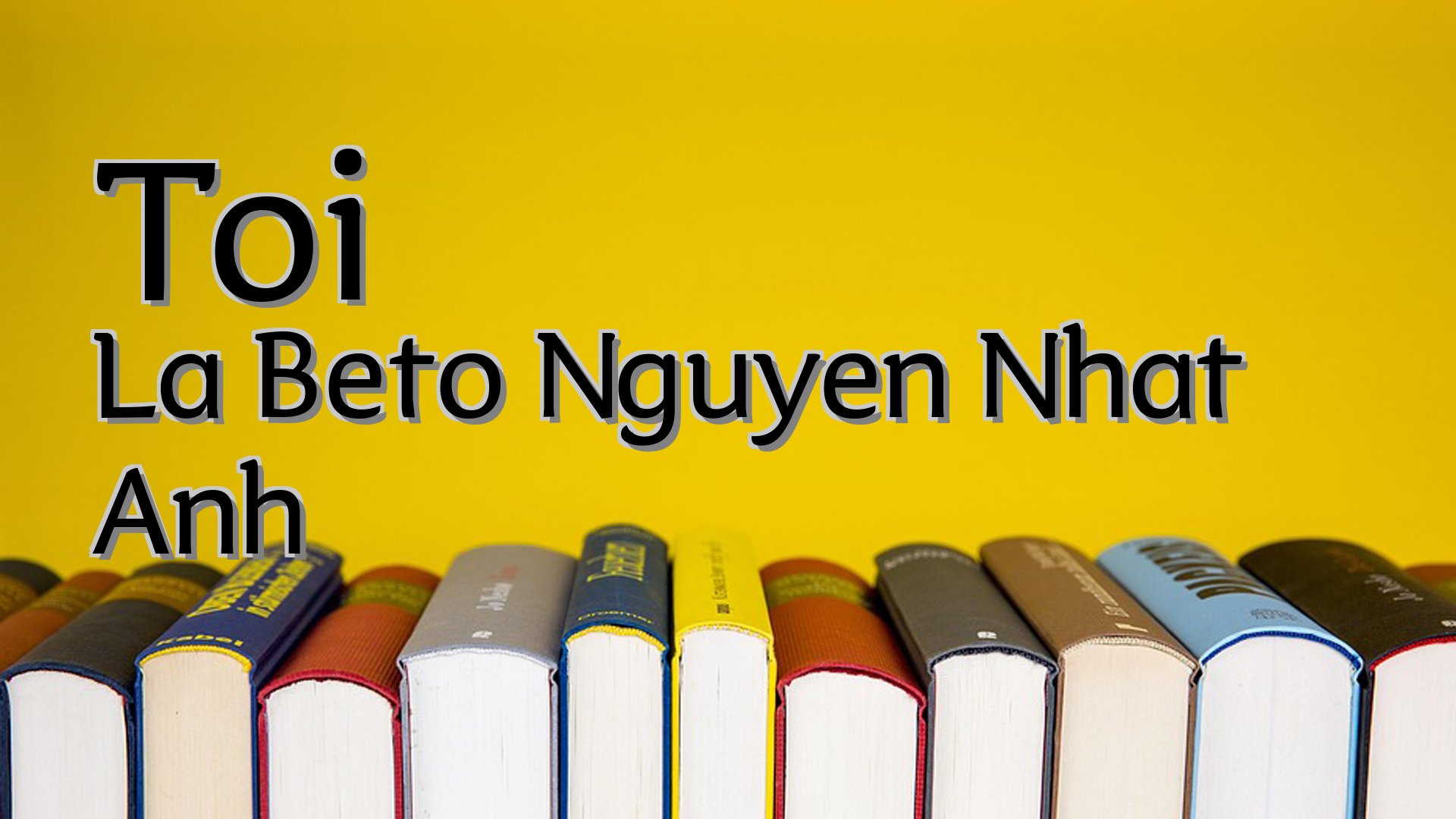 cover-Toi La Beto Nguyen Nhat Anh