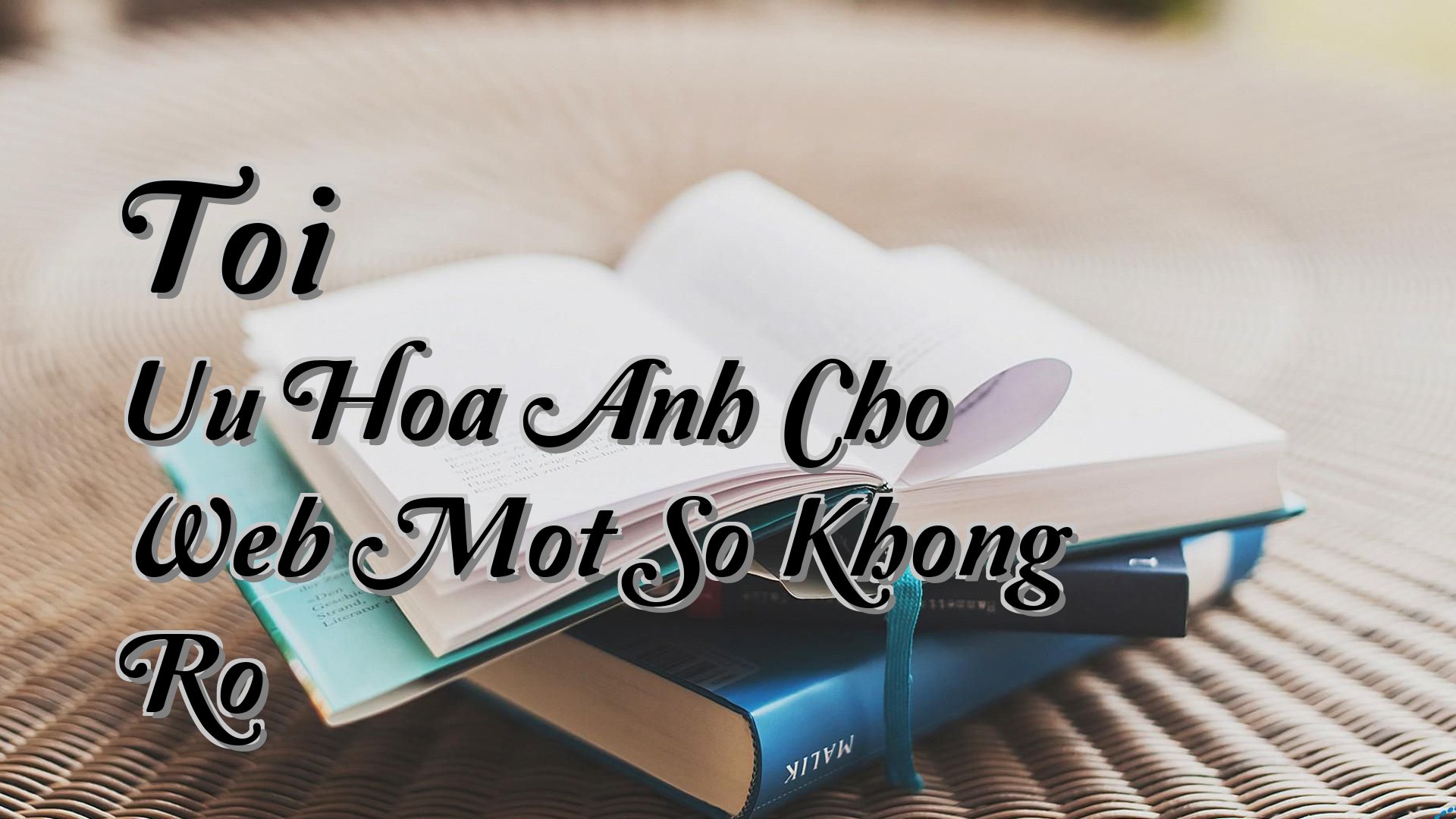 Cover image for Toi Uu Hoa Anh Cho Web Mot So Khong Ro