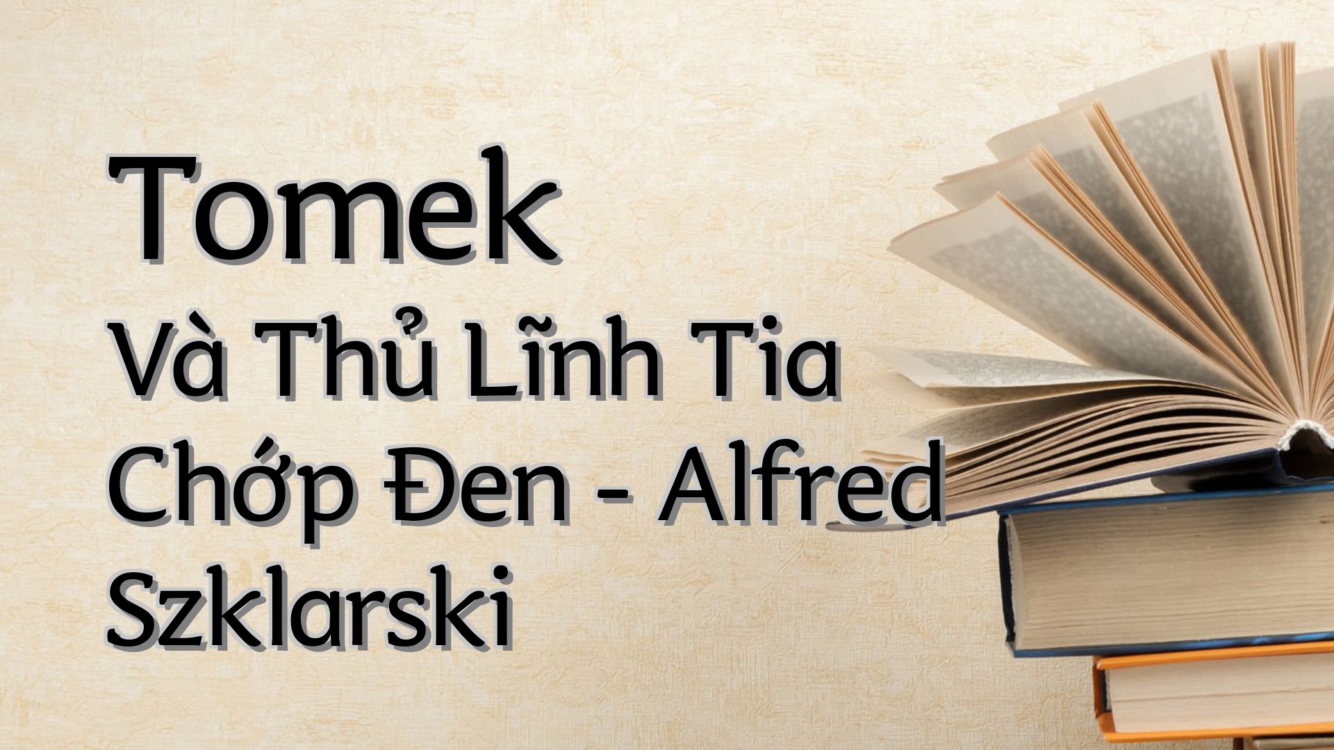 cover-Tomek Và Thủ Lĩnh Tia Chớp Đen - Alfred Szklarski
